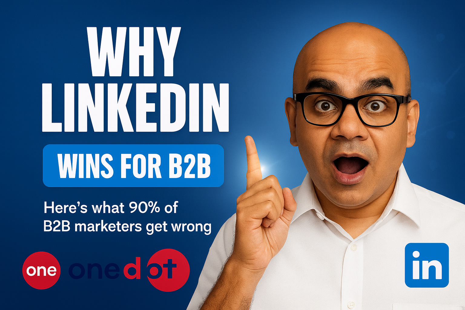 5 Reasons Why LinkedIn Works for B2B Marketing